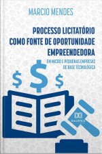 Processo Licitatório Como Fonte De Oportunidade Empreendedora: Em Micro E Pequenas Empresas De Base Tecnológica