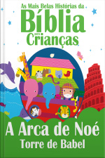 As Mais Belas Histórias da Bíblia para Crianças (Arca de Noé)