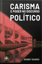 Carisma E Poder No Discurso Político