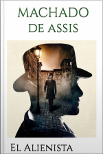 El Alienista: Machado De Assis