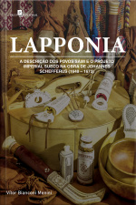 Lapponia: A Descrição Dos Povos Sámi E O Projeto Imperial Sueco Na Obra De Johannes Schefferus (1648-1673)