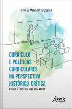 Currículo E Políticas Curriculares Na Perspectiva Histórico-crítica: Ensino Médio E Química Em Análise