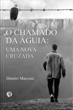 O Chamado Da Águia: Uma Nova Cruzada