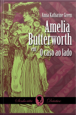 O Caso Ao Lado: Com Amelia Butterworth