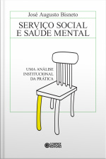 Serviço Social E Saúde Mental: Uma Análise Institucional Da Prática