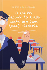 O Único Efetivo Da Casa, Cada Um Tem (sua) História