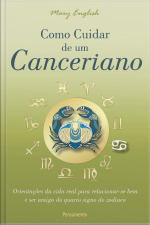 Como Cuidar De Um Canceriano