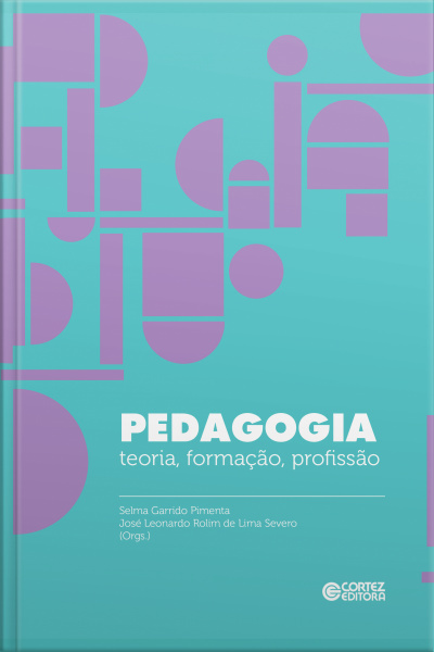 Pedagogia: Teoria, Formação, Profissão