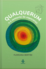 Qualquerum E A Semente De Esperança