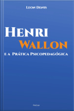 Henri Wallon E A Prática Psicopedagógica