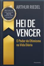 Hei De Vencer: O Poder Do Otimismo Na Vida Diária