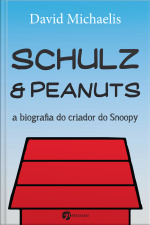 Schulz  Peanuts: A Biografia Do Criador Do Snoopy