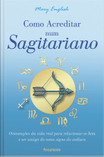 Como Acreditar Num Sagitariano