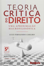 Teoria Crítica Do Direito: Uma Aproximação Macrofilosófica
