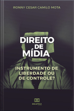 Direito De Mídia: Instrumento De Liberdade Ou De Controle?