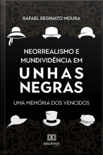 Neorrealismo E Mundividência Em Unhas Negras: Uma Memória Dos Vencidos