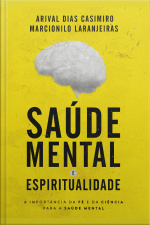 Saúde Mental E Espiritualidade: A Importância Da Fé E Da Ciência Para A Saúde Mental