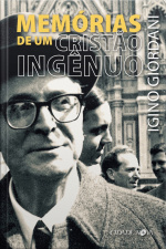 Memórias De Um Cristão Ingênuo