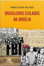 Brasileiros Exilados Na Argélia