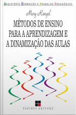 Métodos De Ensino Para A Aprendizagem E A Dinamização Das Aulas