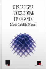 O Paradigma Educacional Emergente