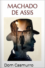 Dom Casmurro: Machado De Assis