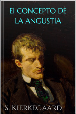El Concepto De La Angustia: Soren Kierkegaard