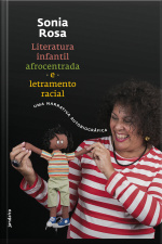 Literatura Infantil Afrocentrada E Letramento Racial: Uma Narrativa Autobiográfica