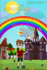 The Adventures Of Guillermo And The Talisman In The Rainbow Land