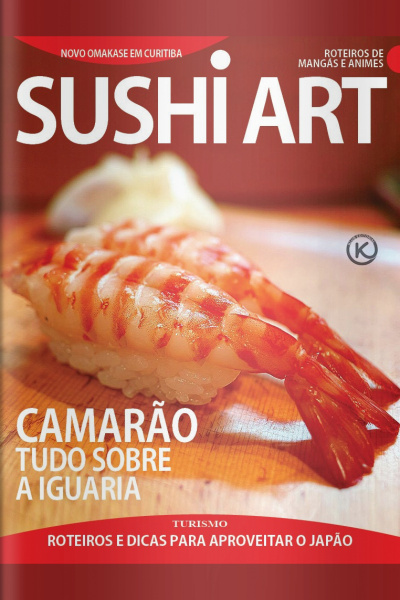 Sushi Art Ed.  48 - CAMARÃO: TUDO SOBRE A IGUARIA