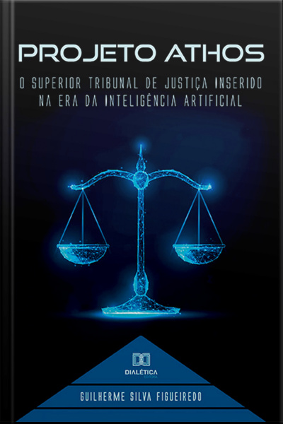 Projeto Athos: O Superior Tribunal De Justiça Inserido Na Era Da Inteligência Artificial