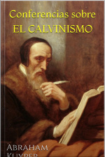 Conferencias Sobre El Calvinismo : Kuyper