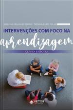 Intervenções Com Foco Na Aprendizagem: Clínica E Escola