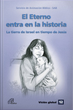 El Eterno Entra En La Historia: Visão Global 12