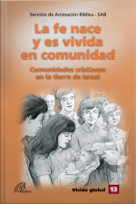 La Fe Nace Y Es Vivida En Comunidade - Sab: Visão Global 13