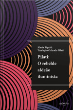 Pilati: O rebelde aldeão iluminista