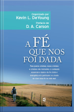 A Fé Que Nos Foi Dada