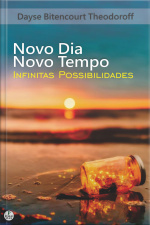 Novo Dia, Novo Tempo: Infinitas Possibilidades