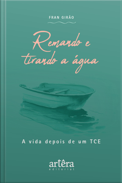 Remando E Tirando A Água: A Vida Depois De Um Tce