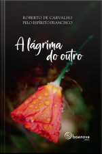 A Lágrima Do Outro