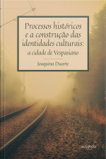 Processos históricos e a construção das identidades culturais: a cidade de Vespasiano