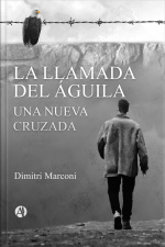 La Llamada Del Águila: Una Nueva Cruzada