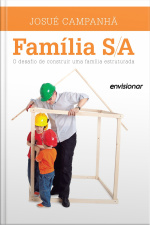 Família S/a: O Desafio De Construir Uma Família Estruturada.