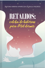 Retalhos: Colcha De Histórias Para Mel Dormir