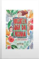 Natureza Fora Da Caixinha: Ideias Para Mais Tempo Em Contato Com A Natureza