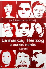 Lamarca, Herzog E Outros Heróis