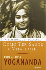 Como Ter Saúde E Vitalidade