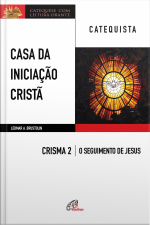Casa Da Iniciação Cristã: Crisma 2 - Catequista