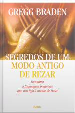 Segredos De Um Modo Antigo De Rezar