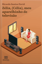 Zélia, (célia), Meu Aparelhinho De Televisão